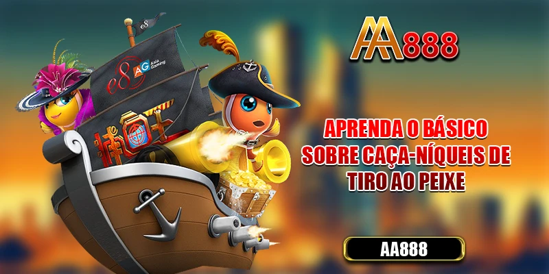 Aprenda o básico sobre caça-níqueis de tiro ao peixe