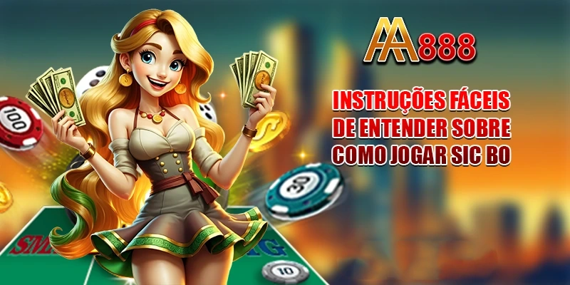 Instruções fáceis de entender sobre como jogar Sic Bo